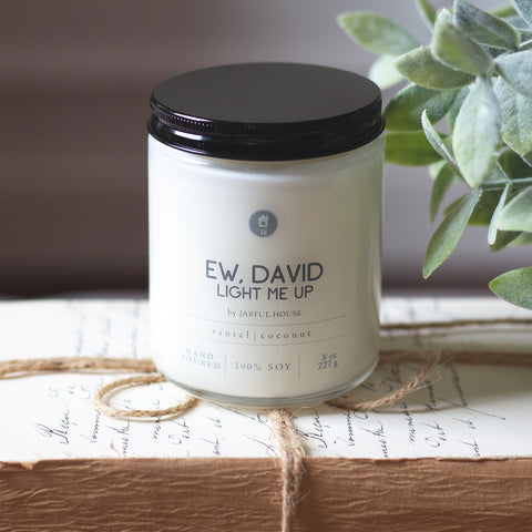Soy Candle Ew David, Light Me Up Funny Gag Gift